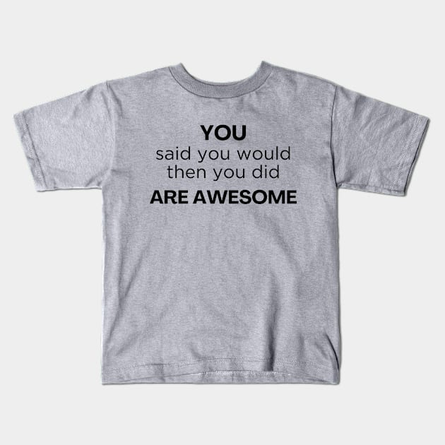 Thank you / You are awesome / job well done Kids T-Shirt by Viz4Business